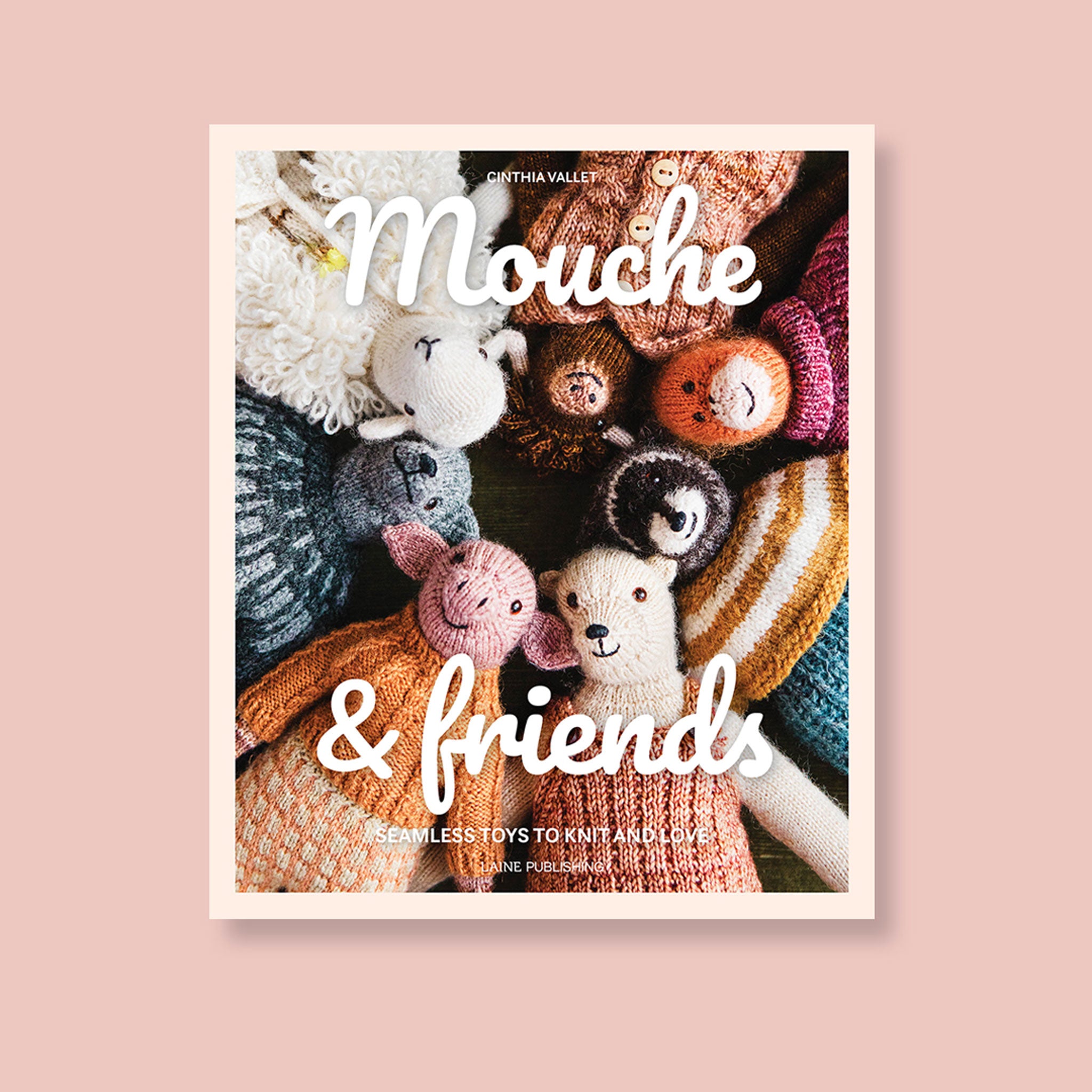 Mouche & Friends: Seamless Toys to Knit and Love | Book